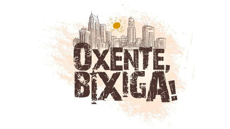 Oxente, Bixiga! still
