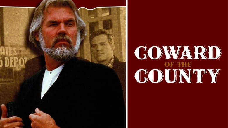 Coward of the County still