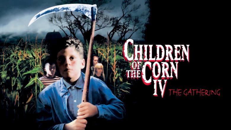Children of the Corn IV: The Gathering still