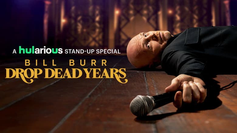 Bill Burr: Drop Dead Years still