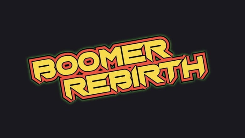 Boomer Rebirth still