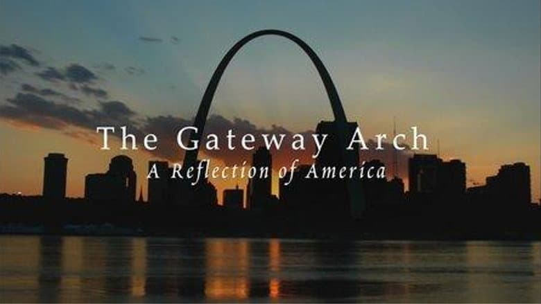 The Gateway Arch: A Reflection of America still