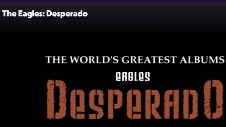 Eagles: Desperado still