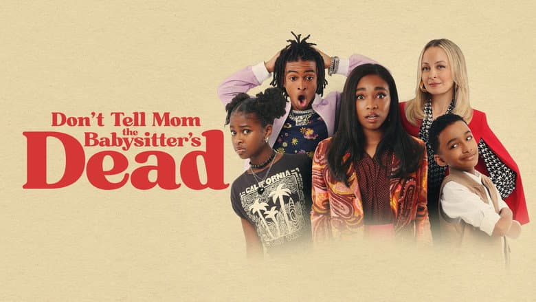 Don't Tell Mom the Babysitter's Dead still