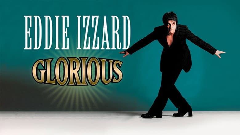 Eddie Izzard: Glorious still