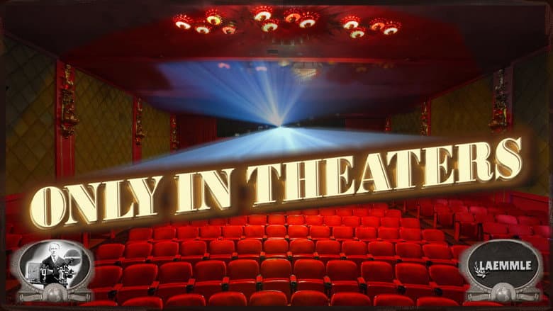 Only in Theaters still