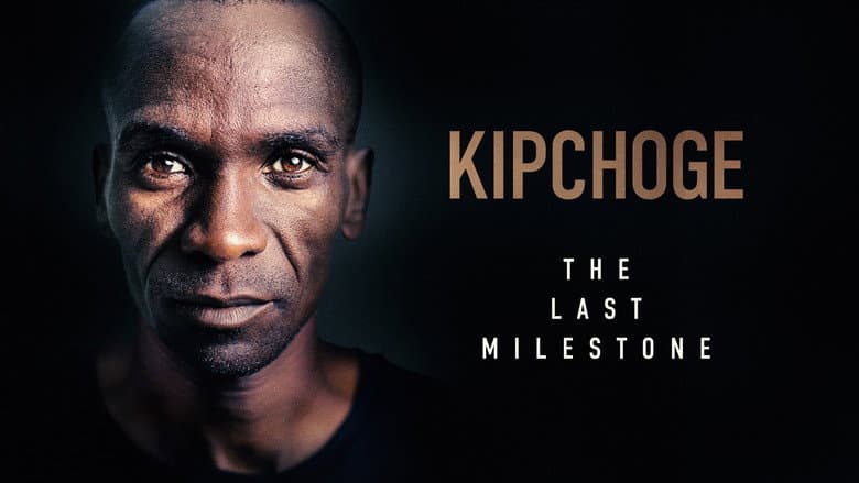 Kipchoge: The Last Milestone still