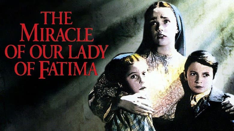 The Miracle of Our Lady of Fatima still