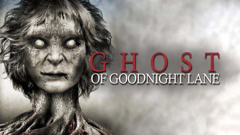 Ghost of Goodnight Lane still