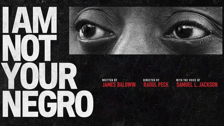 I Am Not Your Negro still