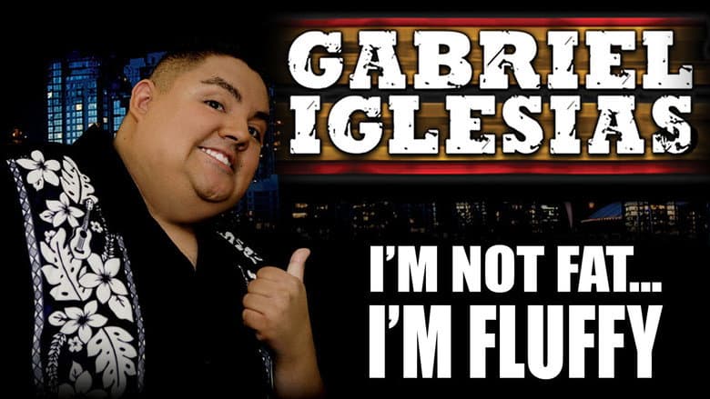 Gabriel Iglesias: I'm Not Fat... I'm Fluffy still