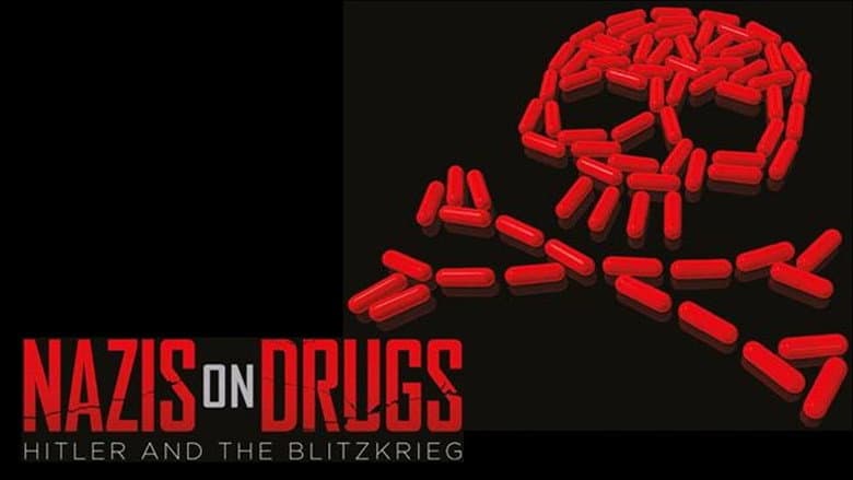 Nazis on Drugs: Hitler and the Blitzkrieg still