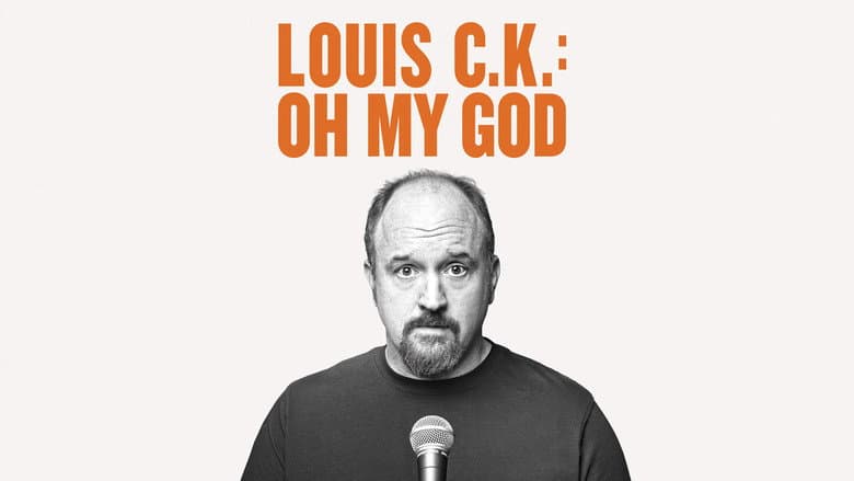 Louis C.K.: Oh My God still