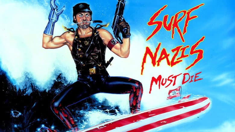 Surf Nazis Must Die still