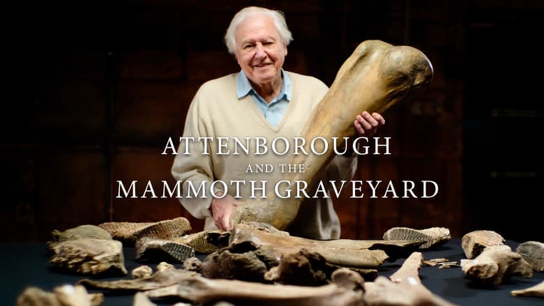 Attenborough and the Mammoth Graveyard still