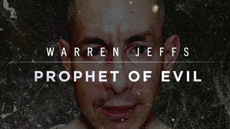 Warren Jeffs: Prophet of Evil still