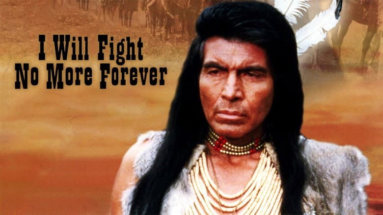 I Will Fight No More Forever still