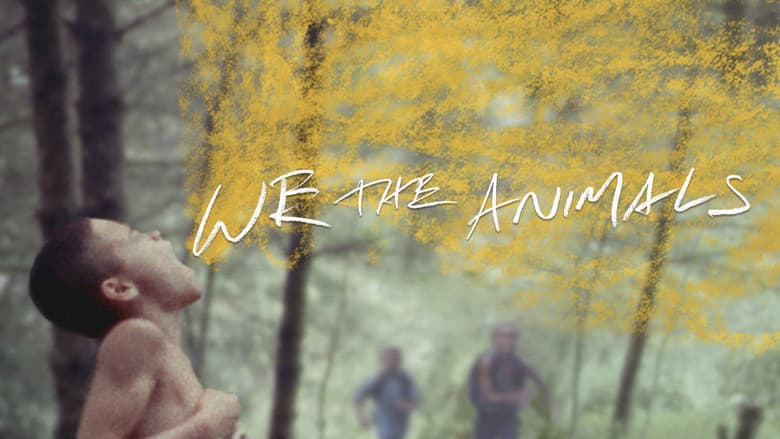 We the Animals still