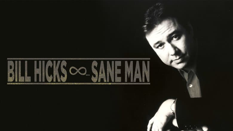Bill Hicks: Sane Man still