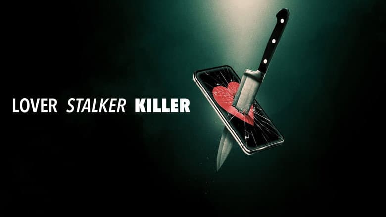 Lover, Stalker, Killer still