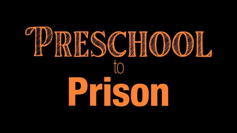 Preschool to Prison still