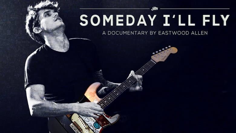 John Mayer: Someday I'll Fly still