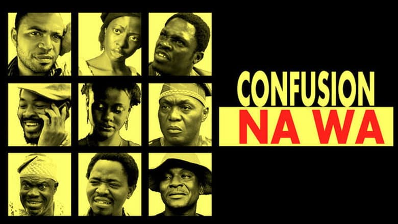 Confusion Na Wa still