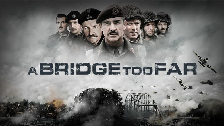 A Bridge Too Far still