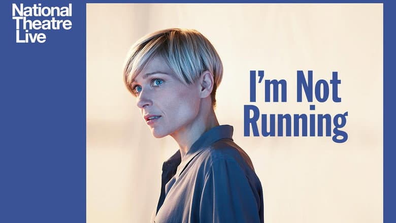 National Theatre Live: I'm Not Running still