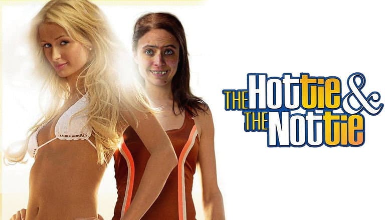 The Hottie & The Nottie still