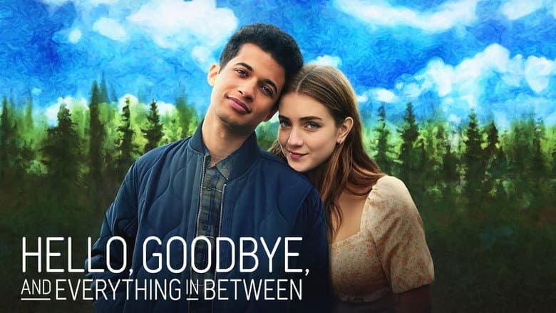 Hello, Goodbye, and Everything in Between still