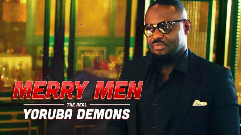Merry Men: The Real Yoruba Demons still