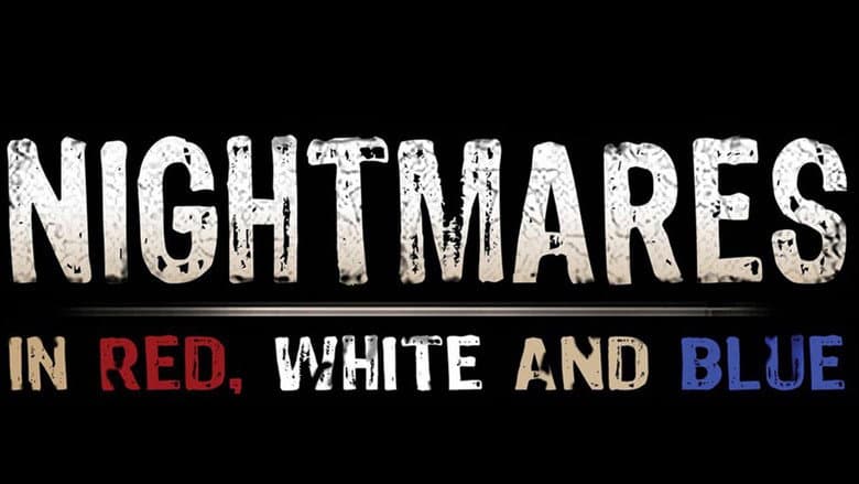 Nightmares in Red, White and Blue still