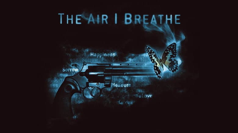 The Air I Breathe still