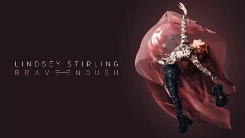 Lindsey Stirling: Brave Enough still