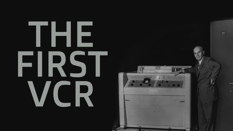 The First VCR still