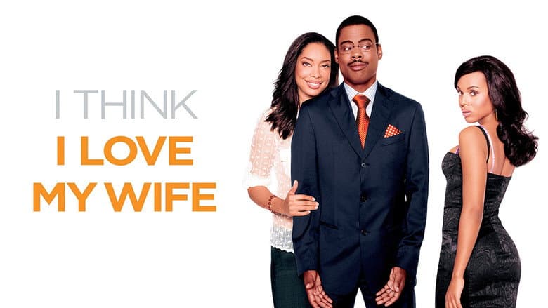 I Think I Love My Wife still