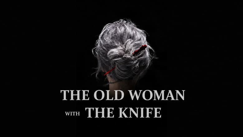 The Old Woman with the Knife still