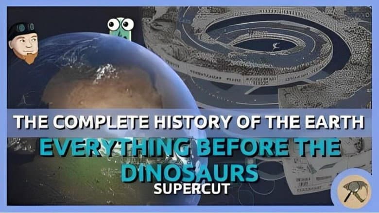 The Complete History of the Earth: Everything Before the Dinosaurs SUPERCUT still