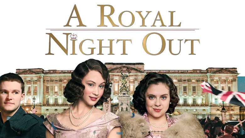 A Royal Night Out still