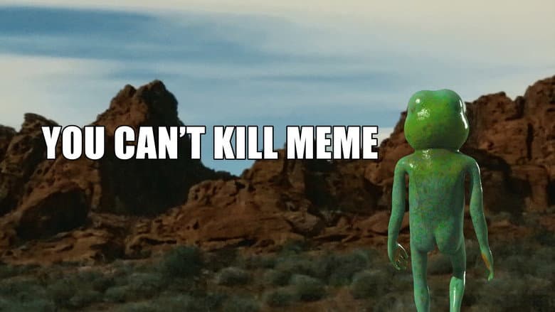 You Can't Kill Meme still