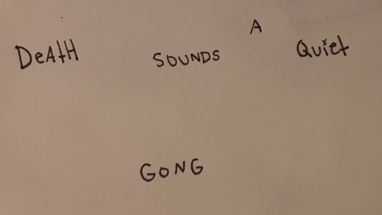 Death Sounds a Quiet Gong still