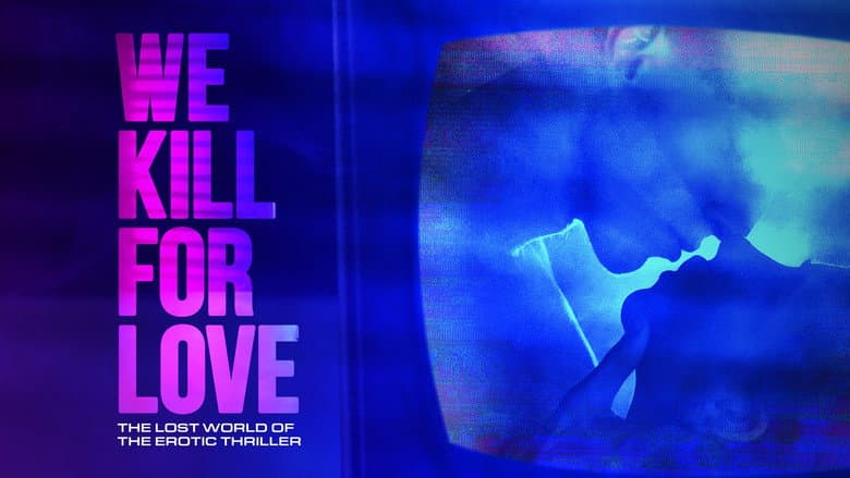 We Kill for Love still