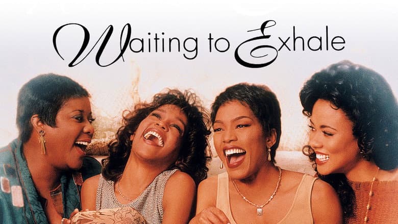 Waiting to Exhale still
