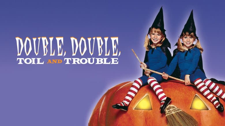 Double, Double, Toil and Trouble still