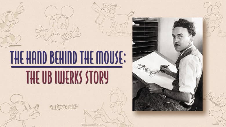 The Hand Behind the Mouse: The Ub Iwerks Story still