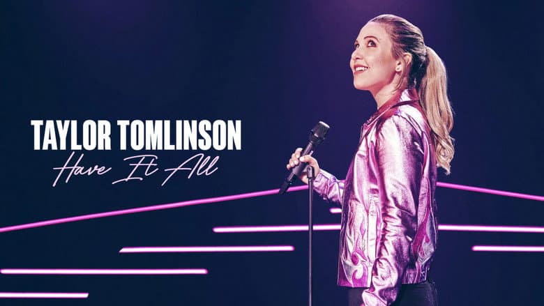 Taylor Tomlinson: Have It All still