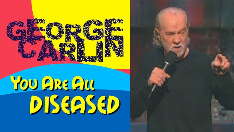 George Carlin: You Are All Diseased still