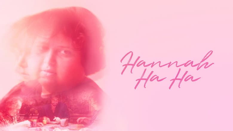 Hannah Ha Ha still