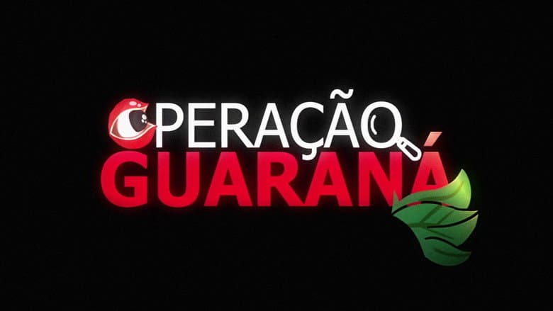 Operation Guaraná still
